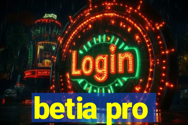 betia pro